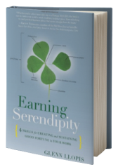 Earning Serendipity: 4 Skills for Creating and Sustaining Good Fortune in Your Work