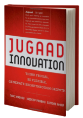 Jugaad Innovation: Think Frugal, Be Flexible, Generate Breakthrough Growth