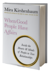 When Good People Have Affairs: Inside the Hearts & Minds of People in Two Relationships
