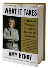 What It Takes: Speak Up, Step Up, Move Up: A Modern Woman's Guide to Success in Business