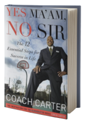 Yes Ma'am, No Sir: The 12 Essential Steps for Success in Life