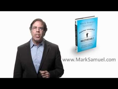 Mark Samuel – Making Yourself Indispensable