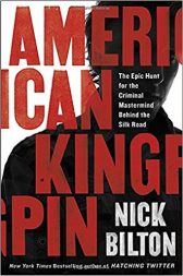 American Kingpin: The Epic Hunt for the Criminal Mastermind Behind the Silk Road