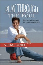 Play Through the Foul - Basketball Lessons for the Game of Life
