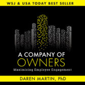 A Company Of Owners: Maximizing Employee Engagement