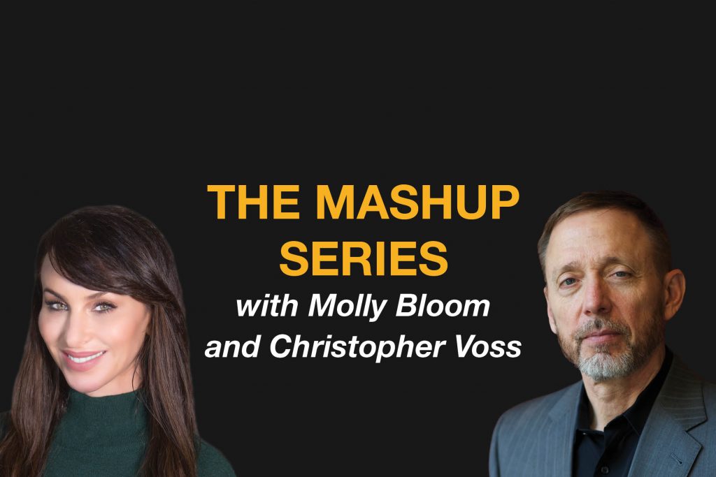 The Mashup Series: Molly Bloom and Christopher Voss