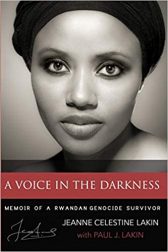 A Voice in the Darkness: Memoir of a Rwandan Genocide Survivor