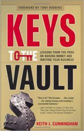 Keys to the Vault: Lessons From the Pros on Raising Money and Igniting Your Business