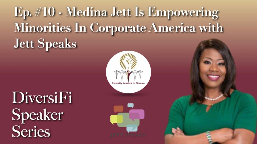 DSS #10 – Medina Jett Is Empowering Minorities In Corporate America with Jett Speaks