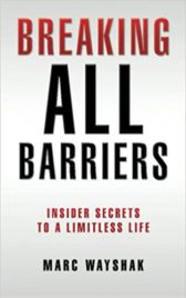 Breaking All Barriers:: Insider Secrets to a Limitless Life