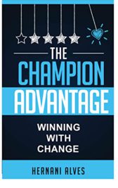 The Champion Advantage: Winning With Change