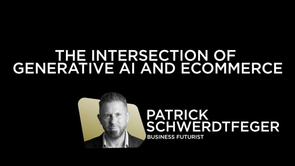 Big Ideas: The Intersection of Generative AI and Ecommerce | Patrick Schwerdtfeger