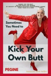 Sometimes You Need To Kick Your Own Butt