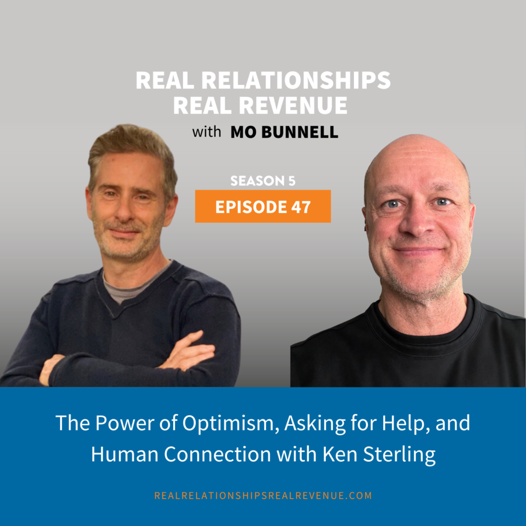 Optimism, Connection, and Tenacity with Ken Sterling and Mo Bunnell