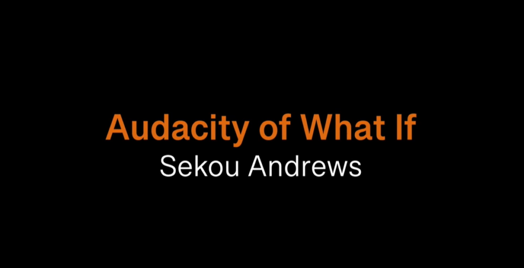 Audacity of What If – Sekou Andrews