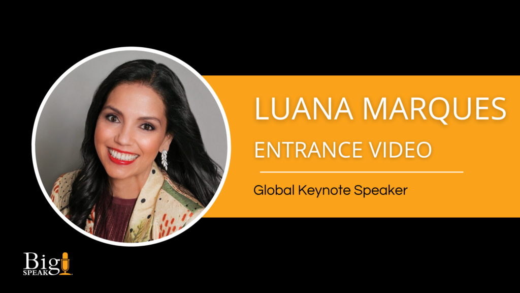 Luana Marques Global Keynote Speaker – Entrance Video