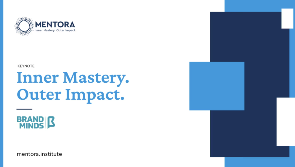 Inner Mastery–Outer Impact: Keynote at Brand Minds by Hitendra Wadhwa