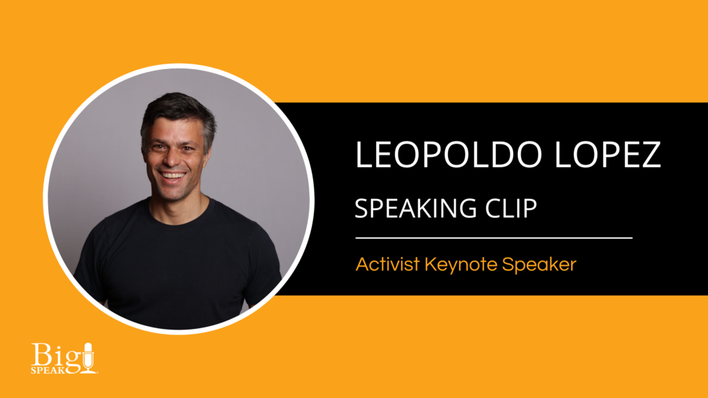 Leopoldo Lopez Activist Keynote Speaker – Speaking Clip