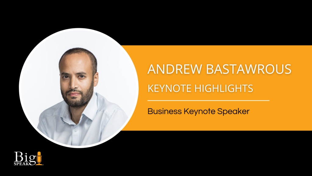 Andrew Bastawrous – Business Keynote Speaker – Keynote Highlights