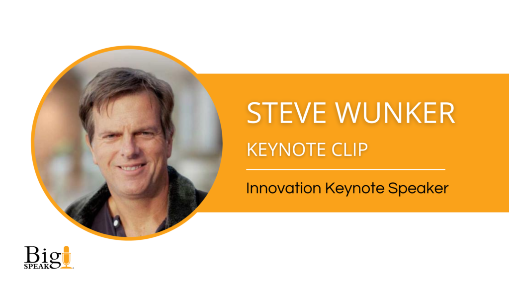 Steve Wunker – Innovation Speaker – Keynote Clip