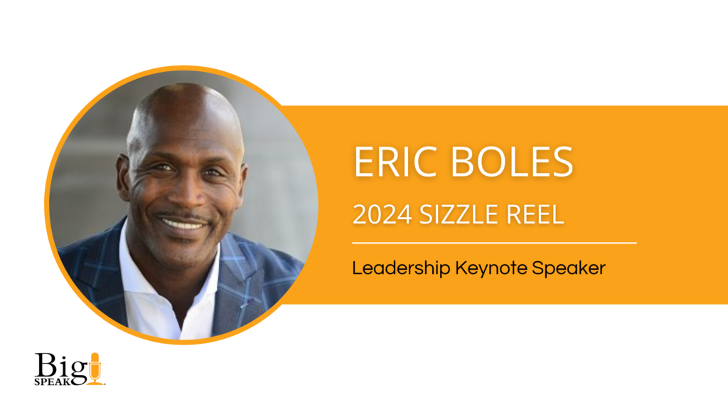 Eric Boles – Leadership Keynote Speaker – 2024 Sizzle Reel