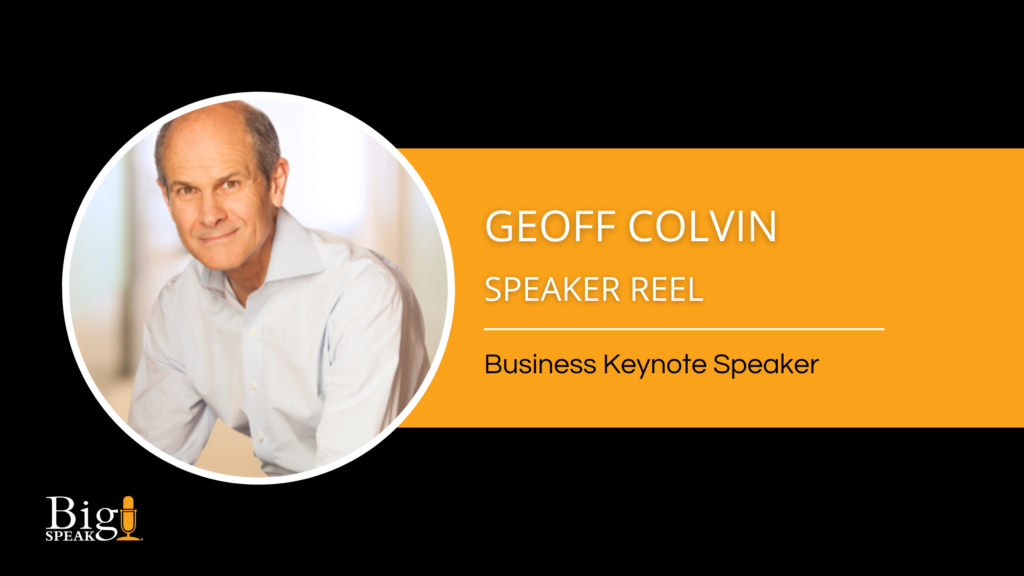 Geoff Colvin – Business Speaker – 2024 Speaker Reel