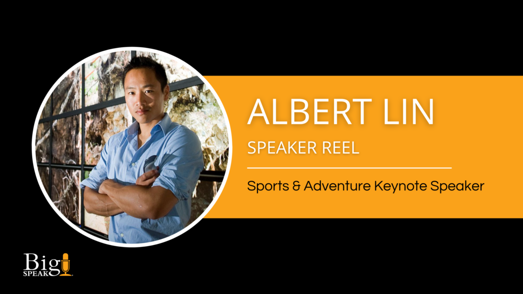 Albert Lin – Speaker Reel – Sports & Adventure Speaker