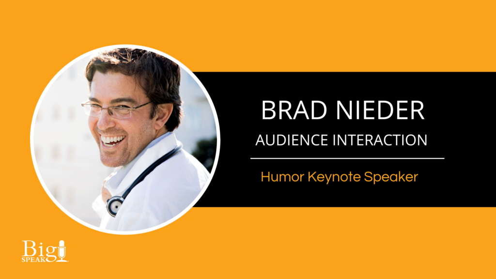 Brad Nieder, MD – Humor Keynote Speaker – Audience Interaction