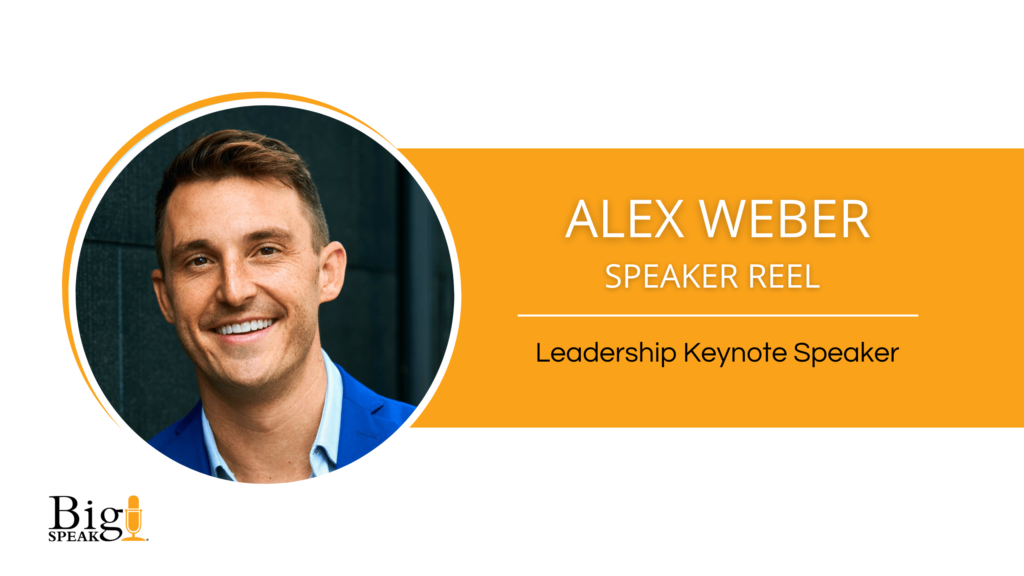 Alex Weber – Leadership Keynote Speaker – Speaker Reel