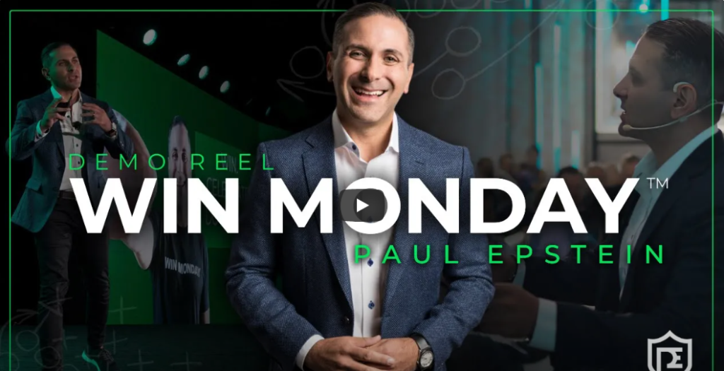 Paul Epstein Demo Reel | WIN MONDAY™ | Award-Winning Leadership and Sales Keynote Speaker