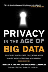 Privacy in the Age of Big Data: Recognizing Threats, Defending Your Rights, and Protecting Your Family