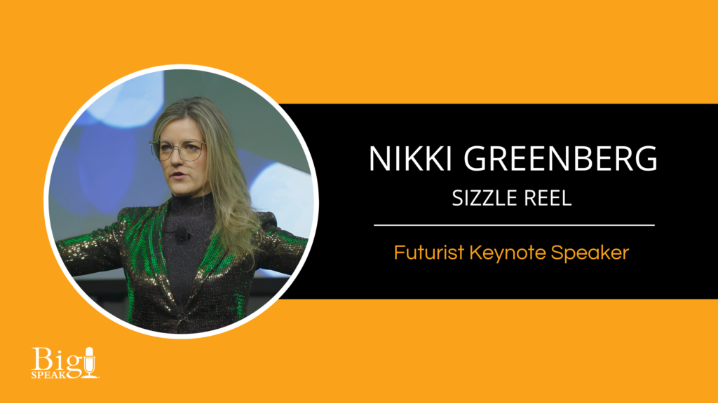 Nikkie Greenberg – Futurist Keynote Speaker – Sizzle Reel