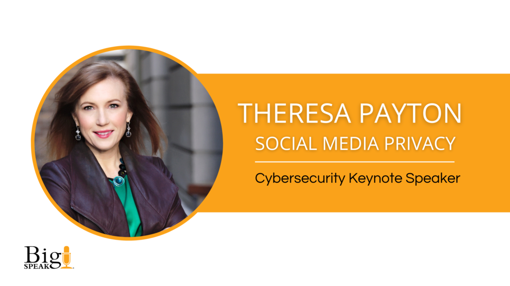 Theresa Payton – Cybersecurity Keynote Speaker – Social Media Privacy