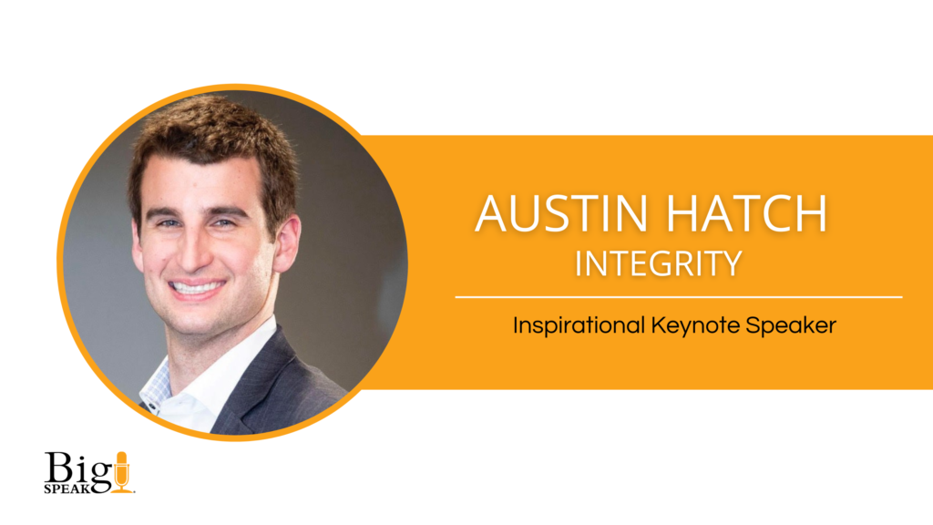 Austin Hatch – Inspirational Keynote Speaker – Integrity