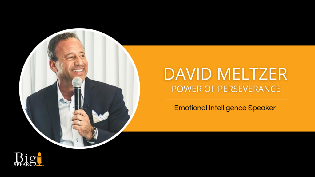 David Meltzer – Entrepreneur Keynote Speaker – The Power of Perseverance