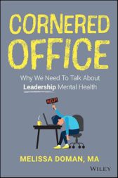 Cornered Office: Why We Need To Talk About Leadership Mental Health