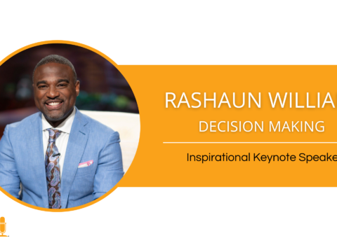 Rashaun Williams – Inspirational Keynote Speaker – Decision Making