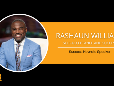 Rashaun Williams – Success Keynote Speaker – How Accepting who I was Propelled my Success