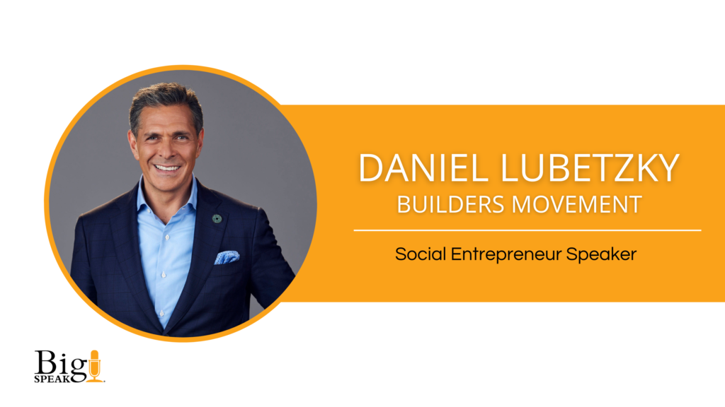 Daniel Lubetzky – Social Entrepreneur Keynote Speaker – Builders Movement