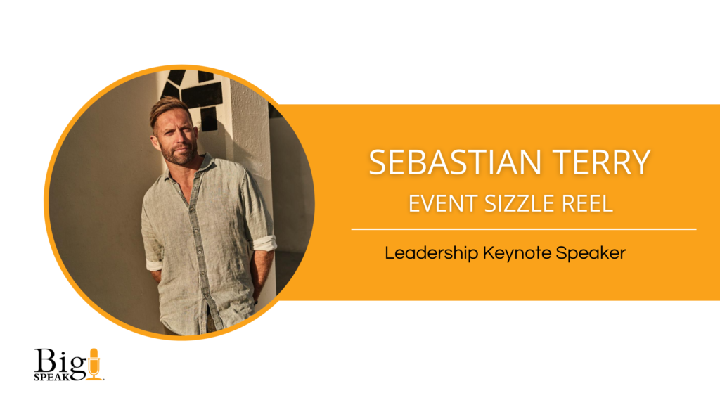Sebastian Terry – Event Sizzle Reel – Leadership Keynote Speaker