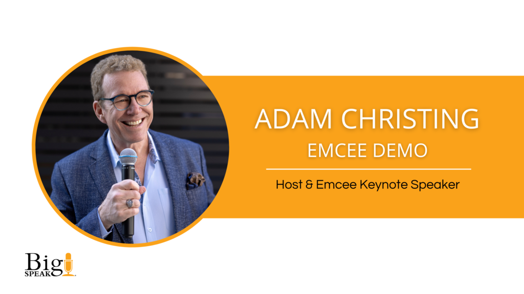 Adam Christing – Host & Emcee Keynote Speaker – Emcee Demo