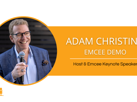 Adam Christing – Host & Emcee Keynote Speaker – Emcee Demo