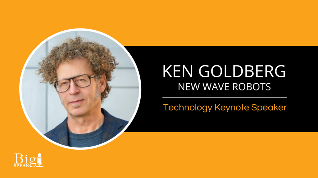 Ken Goldberg – Technology Keynote Speaker – New Wave Robots
