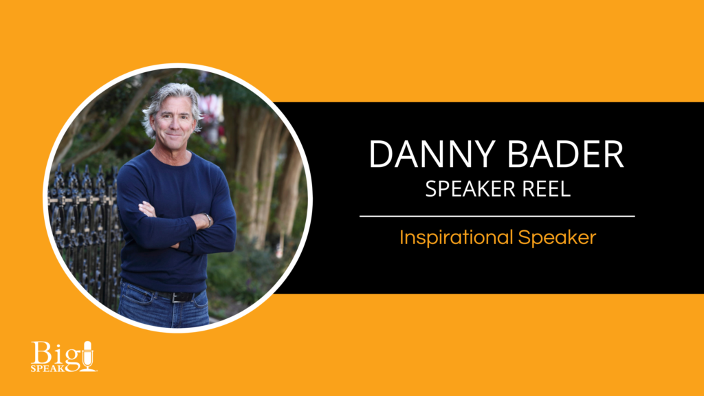 Danny Bader – Inspirational Keynote Speaker – Speaker Reel
