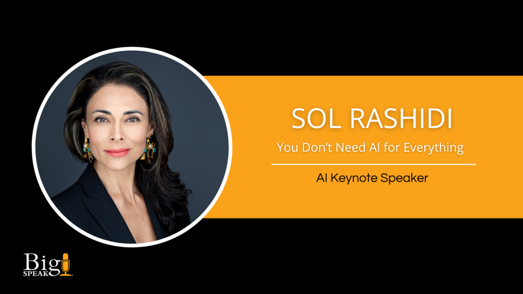 Sol Rashidi – AI Keynote Speaker – You don’t need AI for everything