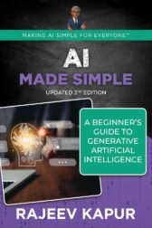 AI Made Simple : A Beginner’s Guide to Generative Intelligence – 3rd Edition (Making AI Simple for Everyone)