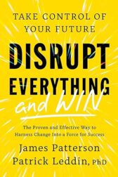 Disrupt Everything―and Win: Take Control of Your Future
