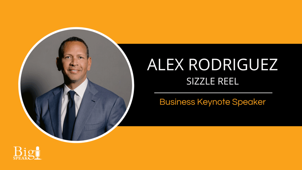 Alex Rodriguez – Business Keynote Speaker – Sizzle Reel – 2026