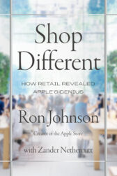Shop Different: How Retail Revealed Apple's Genius