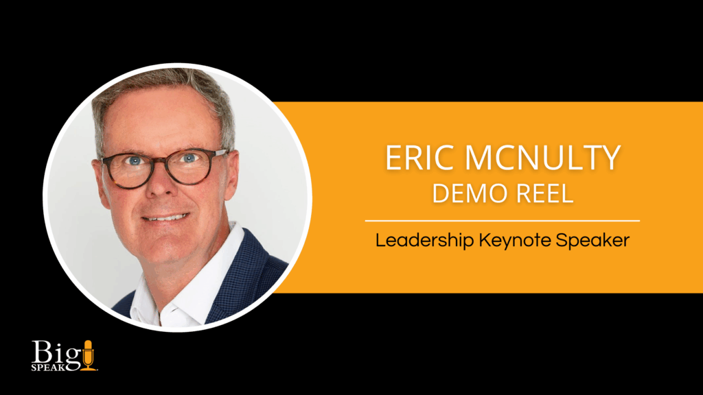 Eric McNulty – Leadership Keynote Speaker – Demo Reel